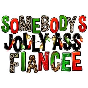 Somebodys Jolly Ass Fiance