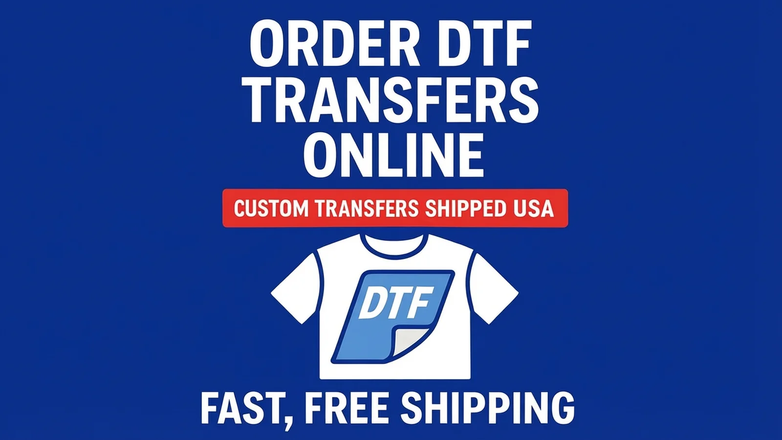 Order DTF transfers online with fast, free nationwide shipping for custom heat transfer prints
