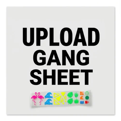 Upload gang sheet button for custom DTF printing orders